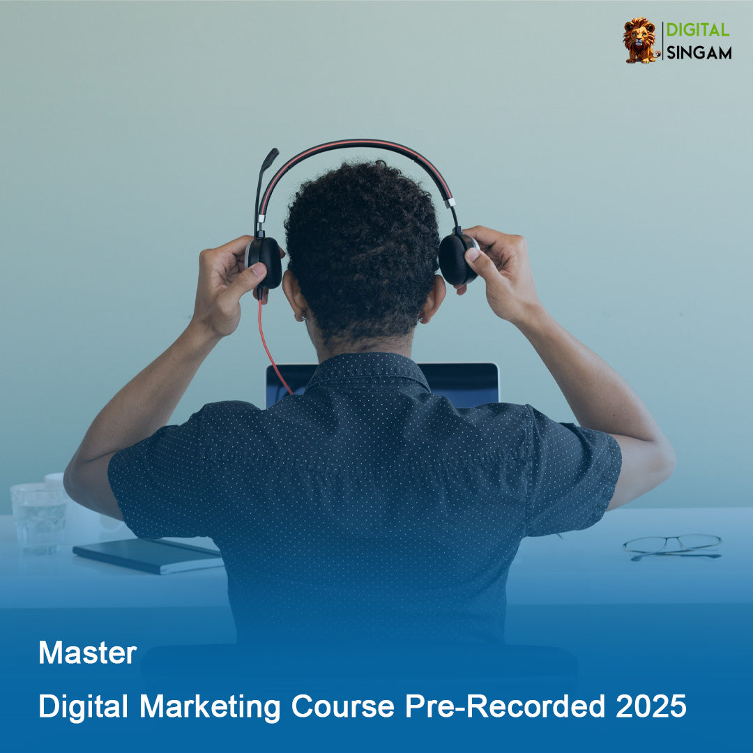 Master Digital Marketing Course Pre-Recorded 2025